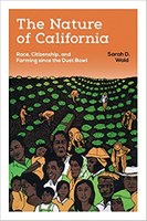The Nature of California: Race, Citizenship, and Farming since the Dust Bowl (2016)