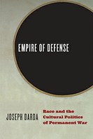 Empire of Defense: Race and the Cultural Politics of Permanent War (2019)